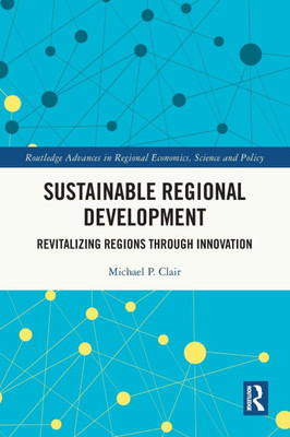Sustainable Regional Development: Revitalizing Regions through Innovation
