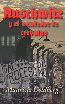 Auschwitz Y El Vendedor De Corbatas (Spanish Edition)