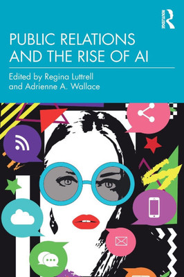 Public Relations and the Rise of AI - (Paperback or Softback)
