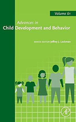 Advances In Child Development And Behavior (Volume 61)
