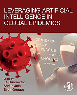 Leveraging Artificial Intelligence In Global Epidemics