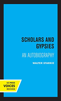 Scholars And Gypsies: An Autobiography - 9780520363526