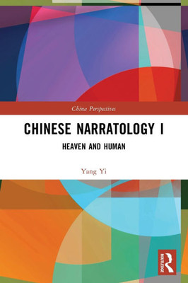 Chinese Narratology I: Heaven and Human