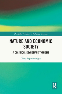 Nature and Economic Society: A Classical-Keynesian Synthesis