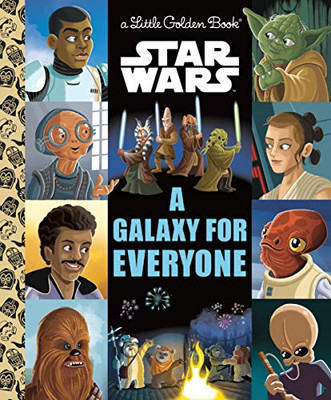 A Galaxy For Everyone (Star Wars) (Little Golden Book)