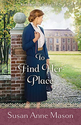 To Find Her Place (Redemption'S Light) - 9780764235207