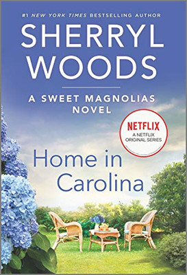 Home In Carolina: A Novel (A Sweet Magnolias Novel, 5)