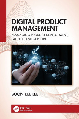 Digital Product Management: Managing Product Development, Launch and Support - (Paperback or Softback) Digital Product Management: Managing Product Development, Launch and Support - (Paperback or Softback)