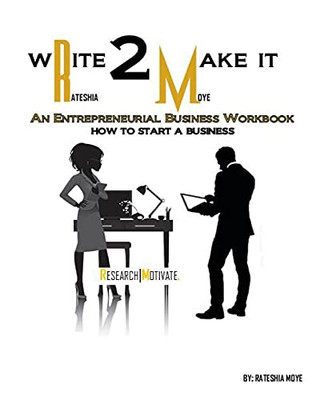 Write To Make It: An Entrepreneurial Business Workbook