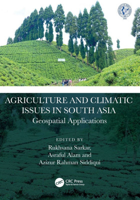 Agriculture and Climatic Issues in South Asia: Geospatial Applications