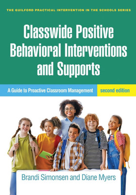 Classwide Positive Behavioral Interventions and Supports: A Guide to Proactive Classroom Management - (Hardback or Cased Book)