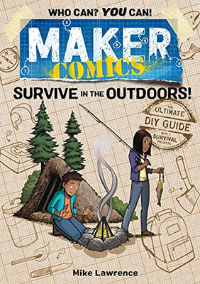 Maker Comics: Survive In The Outdoors! - 9781250620668