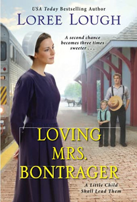Loving Mrs. Bontrager (A Little Child Shall Lead Them)