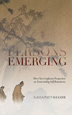 Persons Emerging (Suny Chinese Philosophy And Culture)