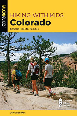 Hiking With Kids Colorado: 52 Great Hikes For Families