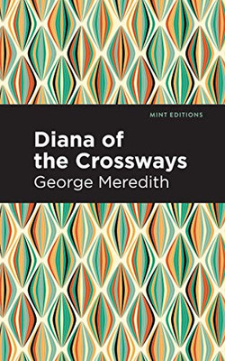 Diana Of The Crossways (Mint Editions) - 9781513207476