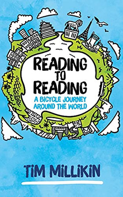 Reading To Reading: A Bicycle Journey Around The World