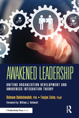Awakened Leadership: Uniting Organization Development and Awareness Integration Theory - (Hardback or Cased Book)