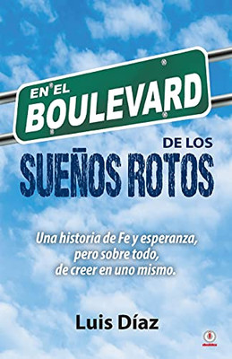 En El Boulevard De Los Sueã±Os Rotos (Spanish Edition)