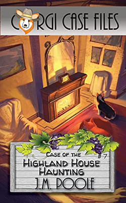 Case Of The Highland House Haunting (Corgi Case Files)