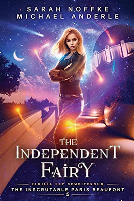 The Independent Fairy (The Inscrutable Paris Beaufont)