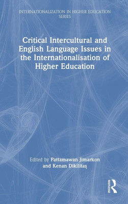 Critical Intercultural and English Language Issues in the Internationalisation of Higher Education - (Hardback or Cased Book)