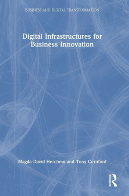Digital Infrastructures for Business Innovation - (Hardback or Cased Book)