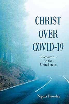 Christ Over Covid-19: Coronavirus In The United States