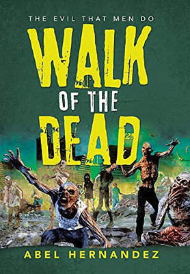 Walk Of The Dead: The Evil That Men Do - 9781664179493
