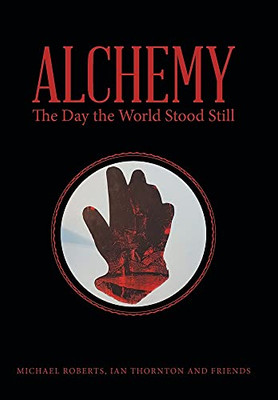 Alchemy: The Day The World Stood Still - 9781665704687