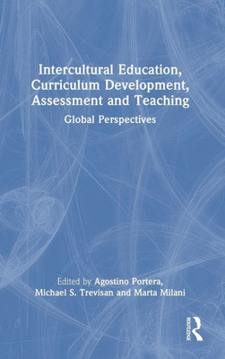 Intercultural Education, Curriculum Development, Assessment and Teaching: Global Perspectives - (Hardback or Cased Book)