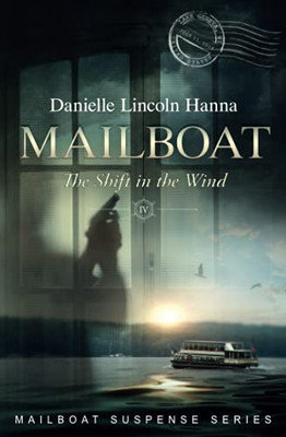 Mailboat Iv: The Shift In The Wind (Mailboat Suspense)