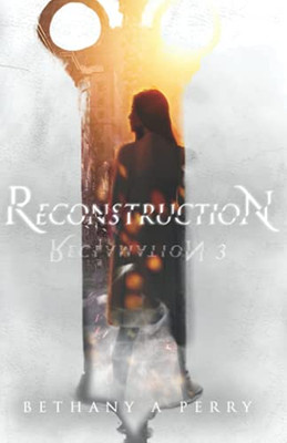 Reclamation 3: Reconstruction (The Reclamation Series)