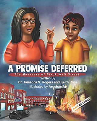 A Promised Deferred: The Massacre Of Black Wall Street