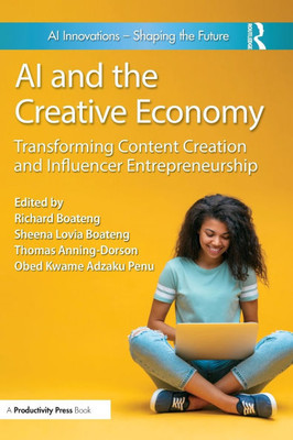AI and the Creative Economy: Transforming Content Creation and Influencer Entrepreneurship - (Hardback or Cased Book)