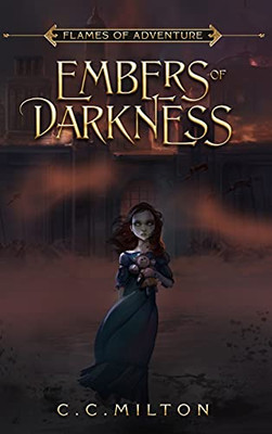 Flames Of Adventure Embers Of Darkness - 9781736924624