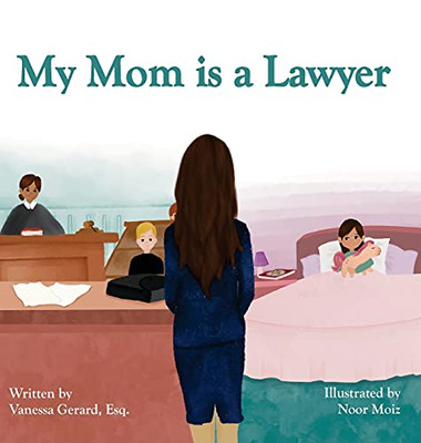 My Mom Is A Lawyer (My Mom/Dad/Aunt/Uncle Is A Lawyer)