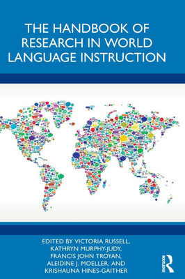 The Handbook of Research in World Language Instruction - (Hardback or Cased Book)
