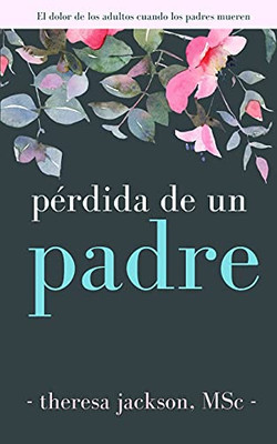 Pã©Rdida De Un Padre (Spanish Edition) - 9781913985059