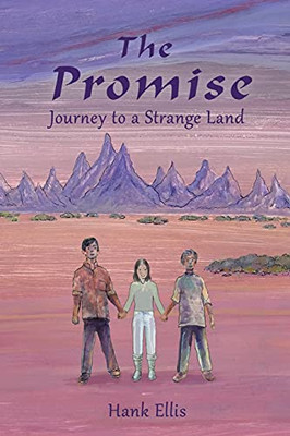 The Promise: Journey To A Strange Land - 9781952521973