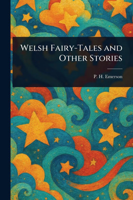 Welsh Fairy-Tales and Other Stories