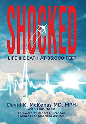 Shocked: Life And Death At 35,000 Feet - 9781953910479