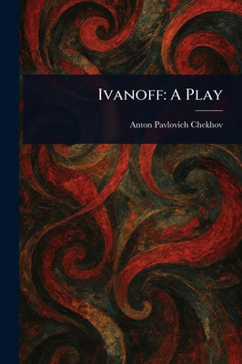 Ivanoff: A Play