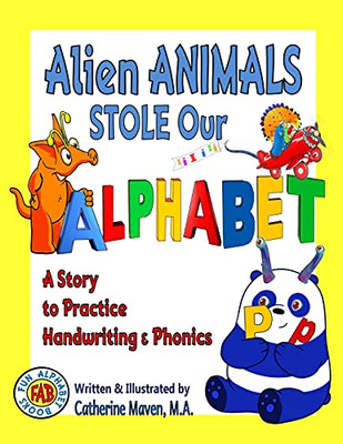 Alien Animals Stole Our Alphabet! (Fun Alphabet Books)
