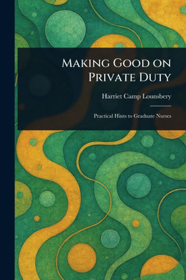 Making Good on Private Duty