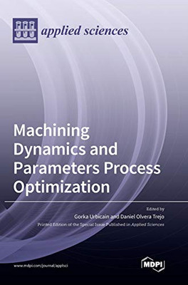 Machining Dynamics And Parameters Process Optimization