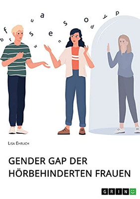 Gender Gap Der Hã¶Rbehinderten Frauen (German Edition)