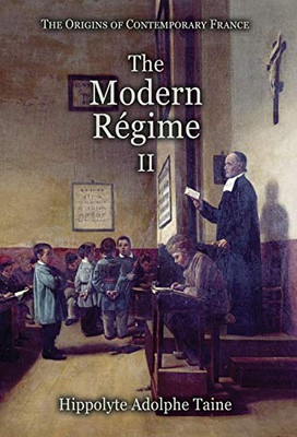 The Modern Régime - II (The Origins of Contemporary France)