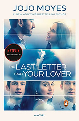 The Last Letter From Your Lover (Movie Tie-In): A Novel