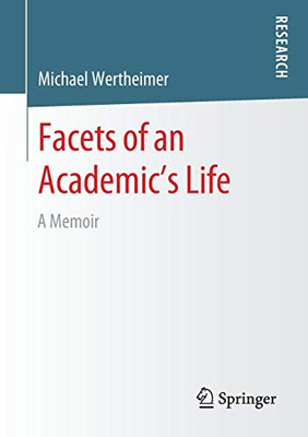 Facets of an Academic�s Life: A Memoir